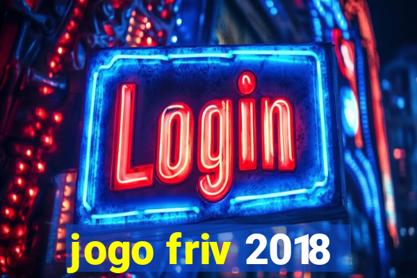 jogo friv 2018